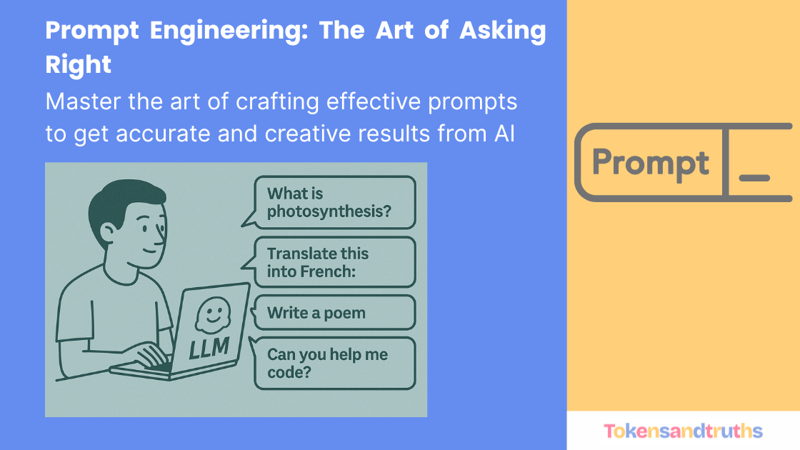 Prompt Engineering: The Art of Asking the Right Questions